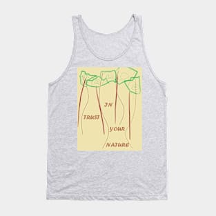 Trust in your nature Tank Top